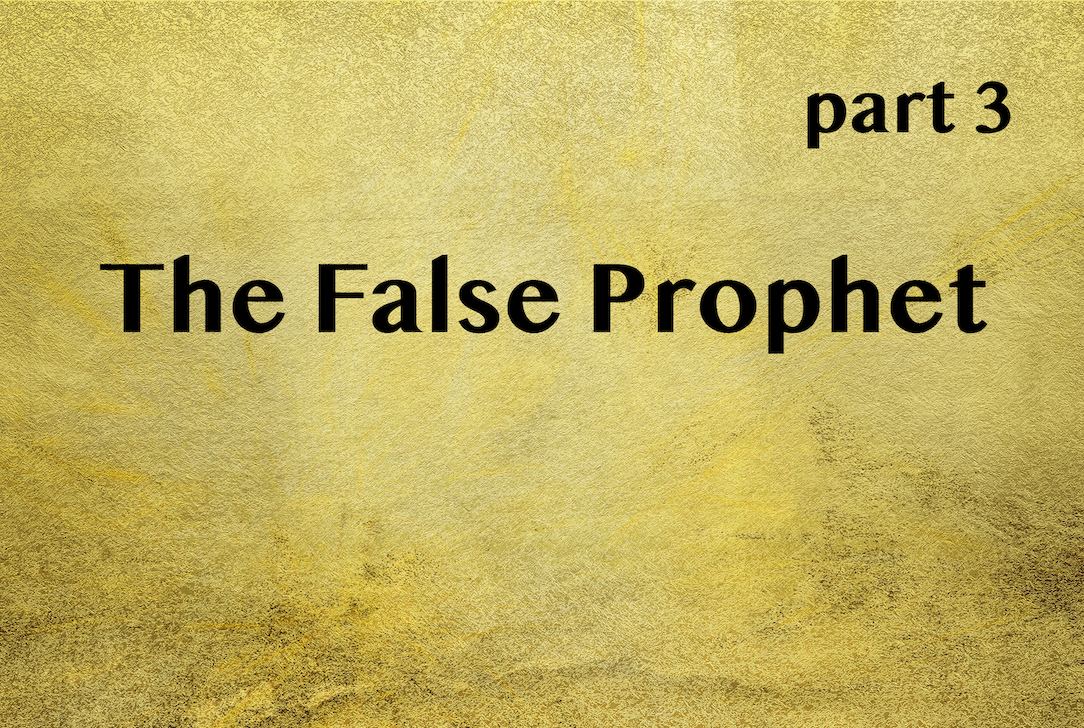 The False Prophet part 3