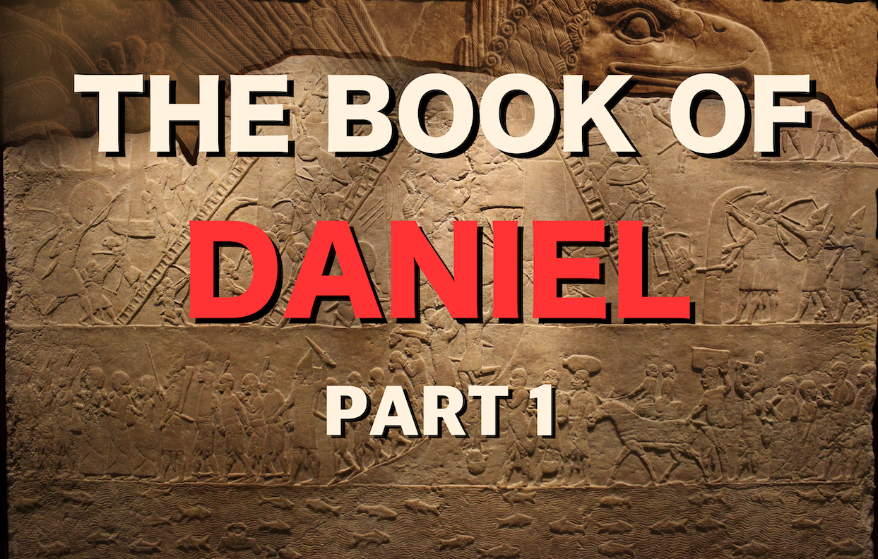 The Book of Daniel part 1